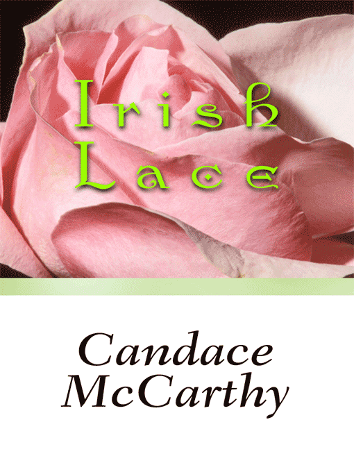 Title details for Irish Lace by Candace McCarthy - Available